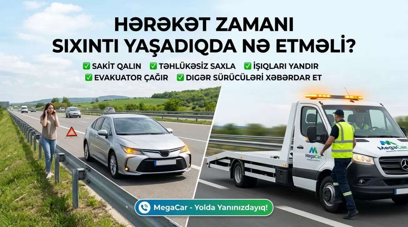 Hərəkəti Zamanı Sıxıntı Yaşadıqda Nə Etməli?