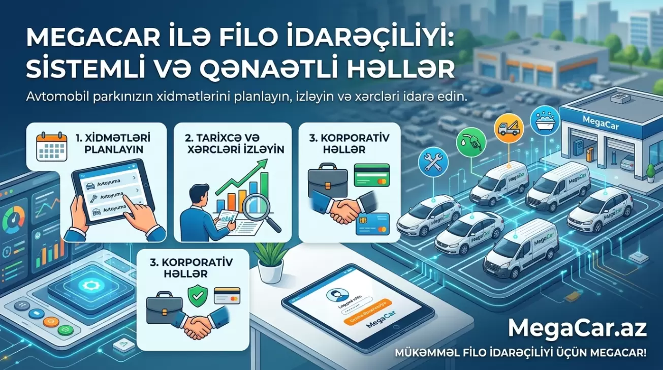 Filo sahibləri üçün MegaCar ilə xidmətlərin planlaşdırılması